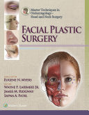 Master Techniques in Otolaryngology – Head and Neck Surgery: Facial Plastic Surgery