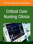 Updates on Human Factors and Technology in the ICU, An Issue of Critical Care Nursing Clinics of North America