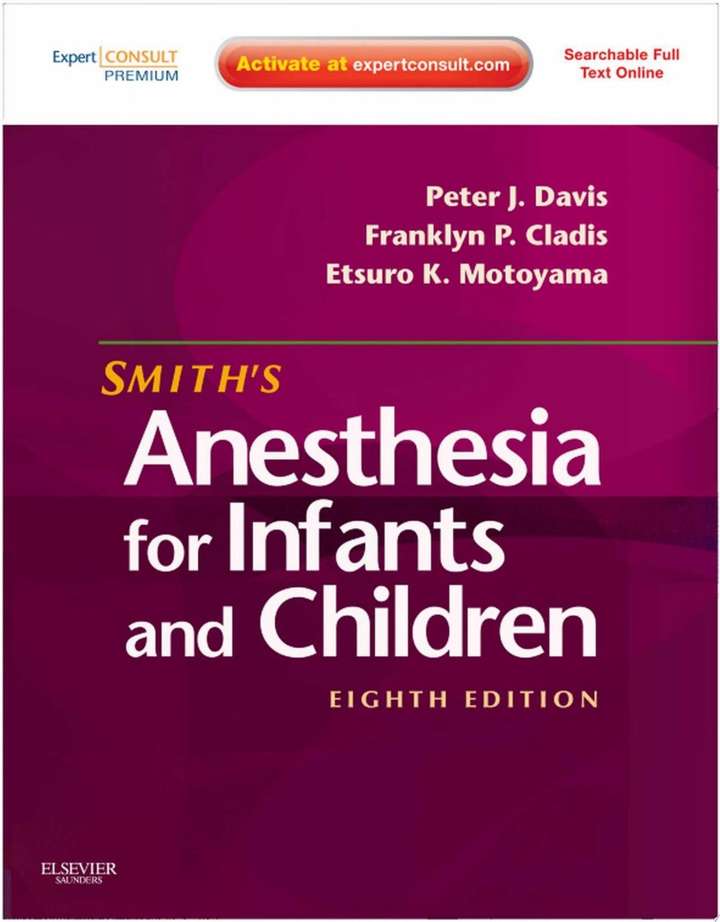 Smith’s Anesthesia for Infants and Children, 8th Edition