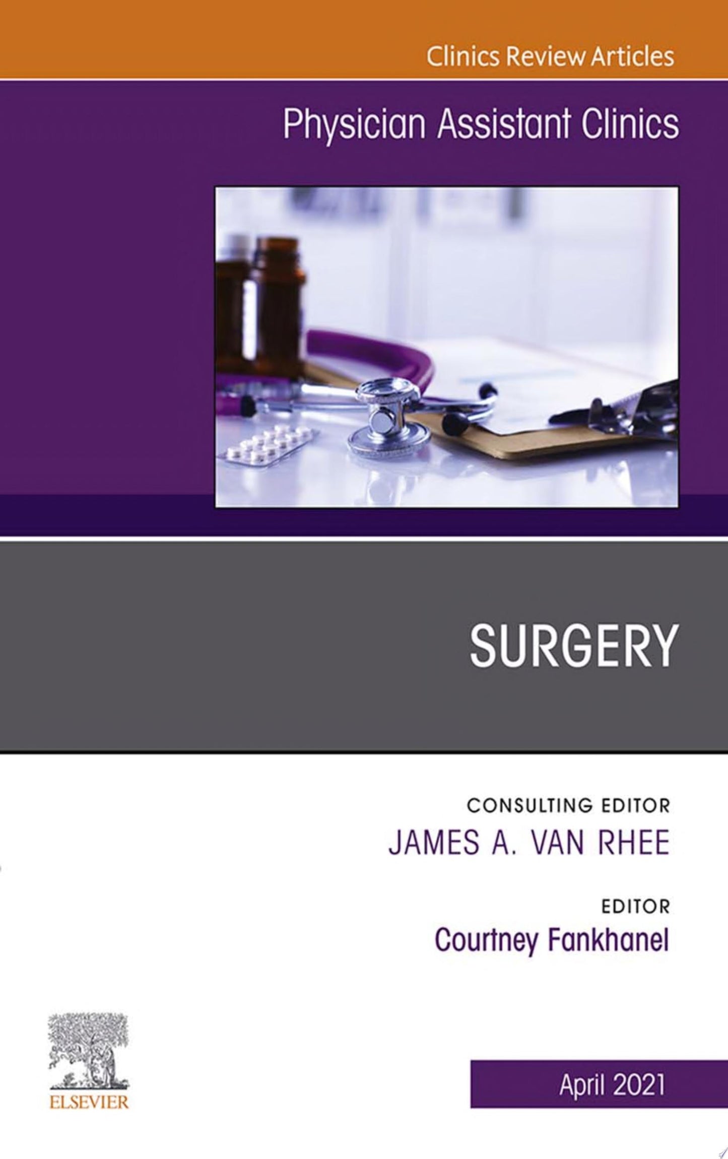 Surgery, An Issue of Physician Assistant Clinics