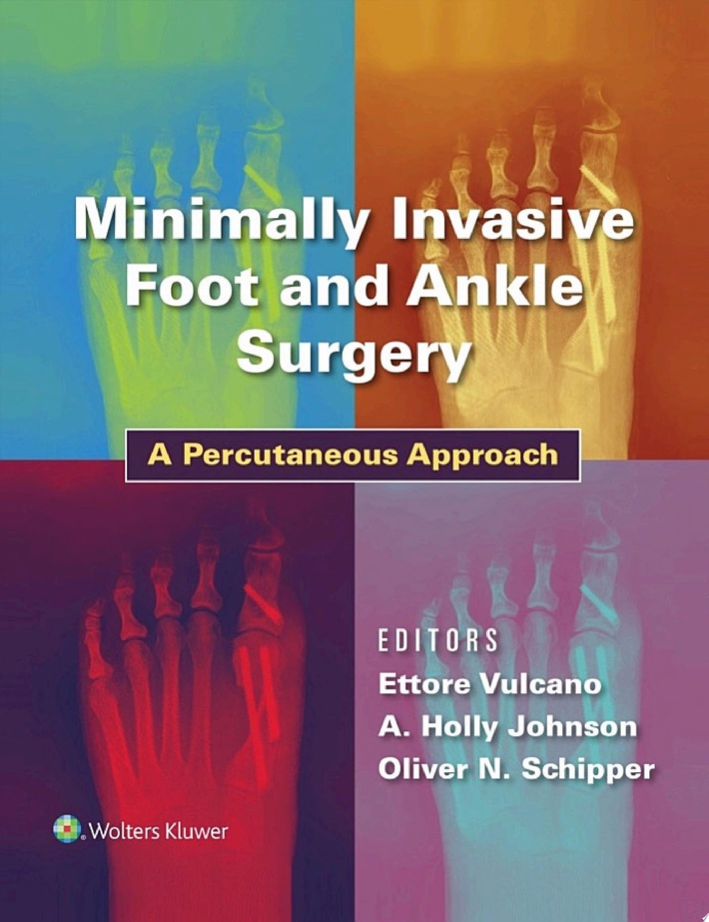 Minimally Invasive Foot and Ankle Surgery: A Percutaneous Approach