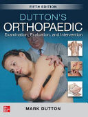 Dutton’s Orthopaedic: Examination, Evaluation and Intervention, Fifth Edition