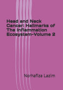 Head and Neck Cancer: Hallmarks of the Inflammation Ecosystem