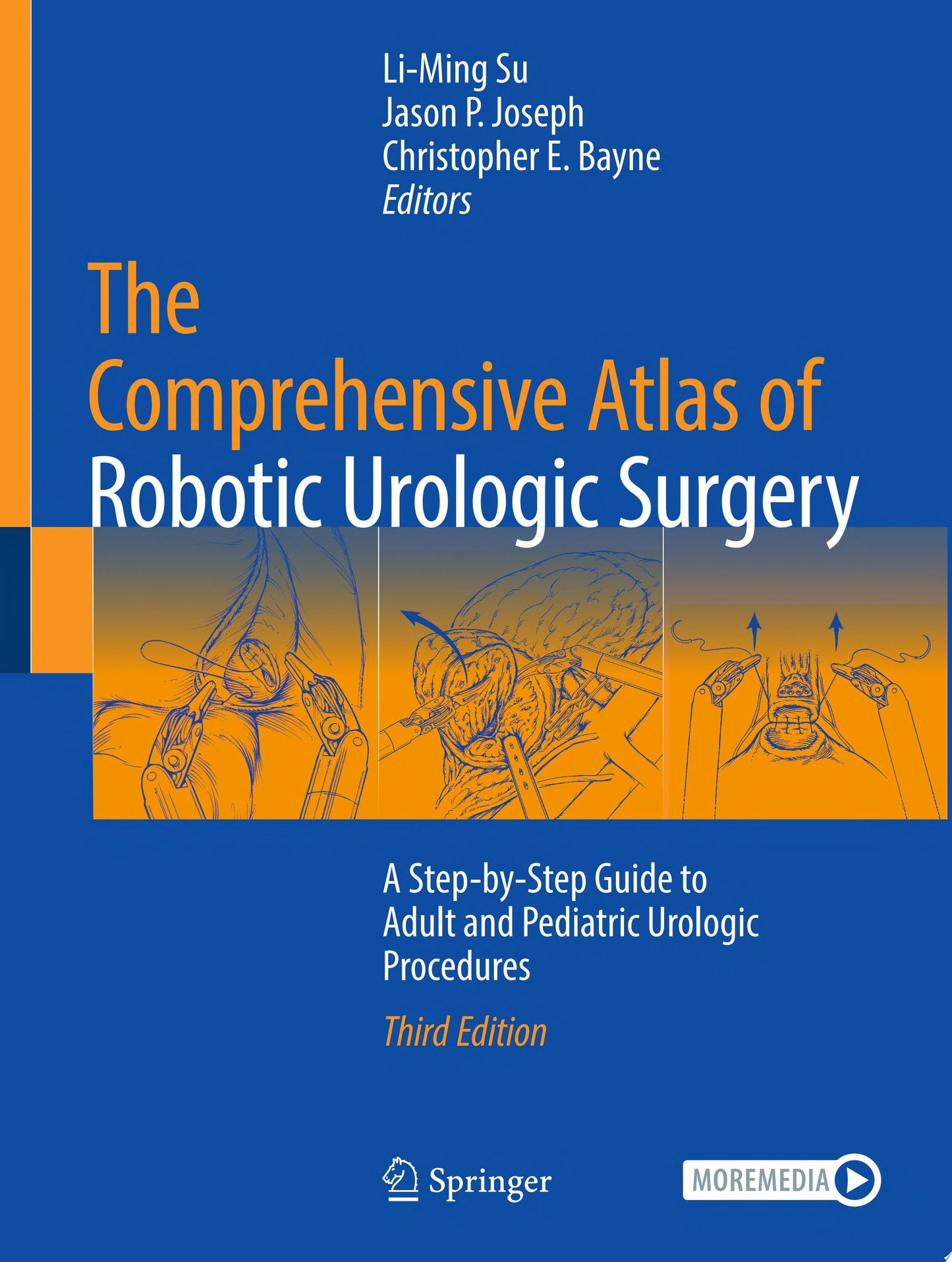 The Comprehensive Atlas of Robotic Urologic Surgery: A Step-by-Step Guide to Adult and Pediatric Urologic Procedures