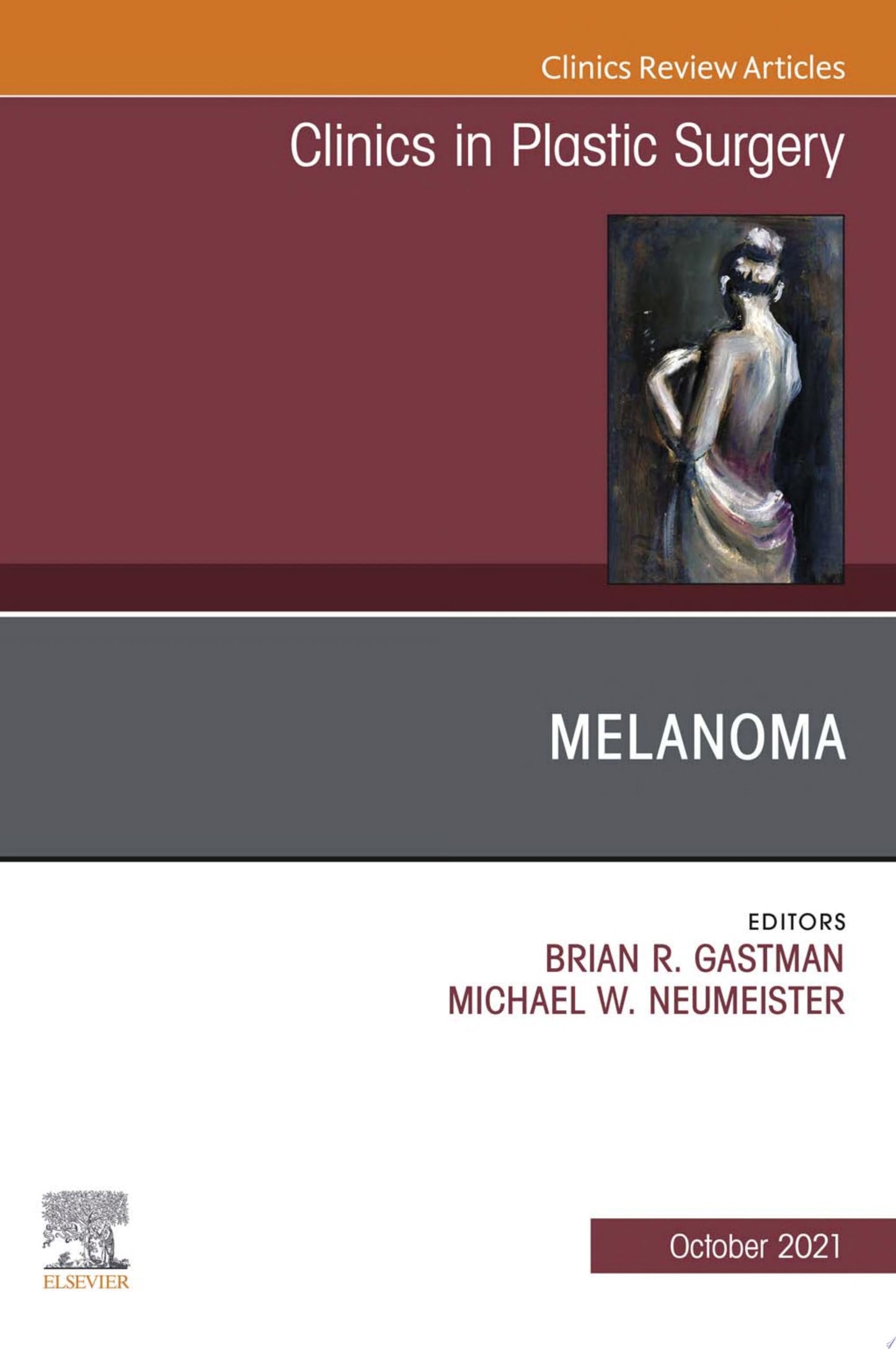 Melanoma, An Issue of Clinics in Plastic Surgery