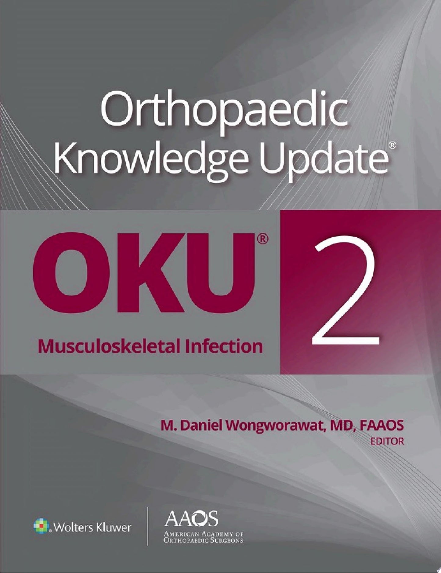 Orthopaedic Knowledge Update: Musculoskeletal Infection