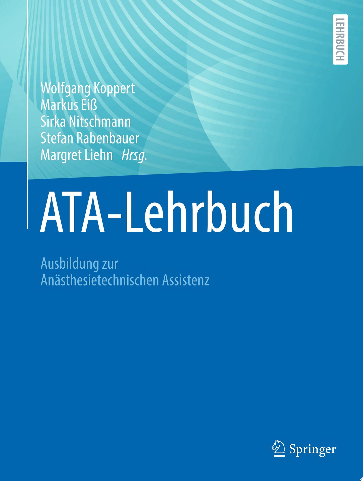 ATA-Lehrbuch: Ausbildung zur Anästhesietechnischen Assistenz