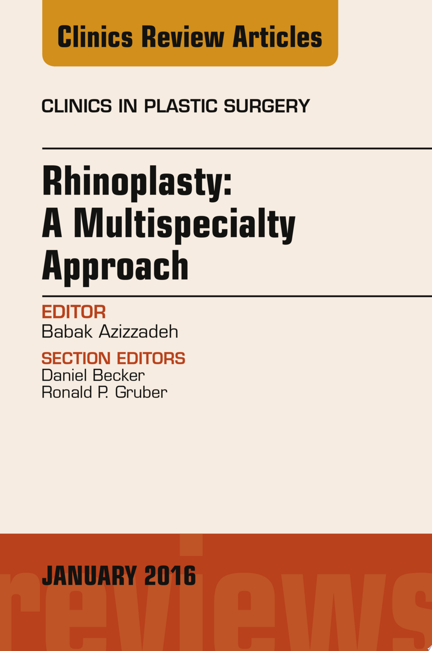 Rhinoplasty, An Issue of Clinics in Plastic Surgery