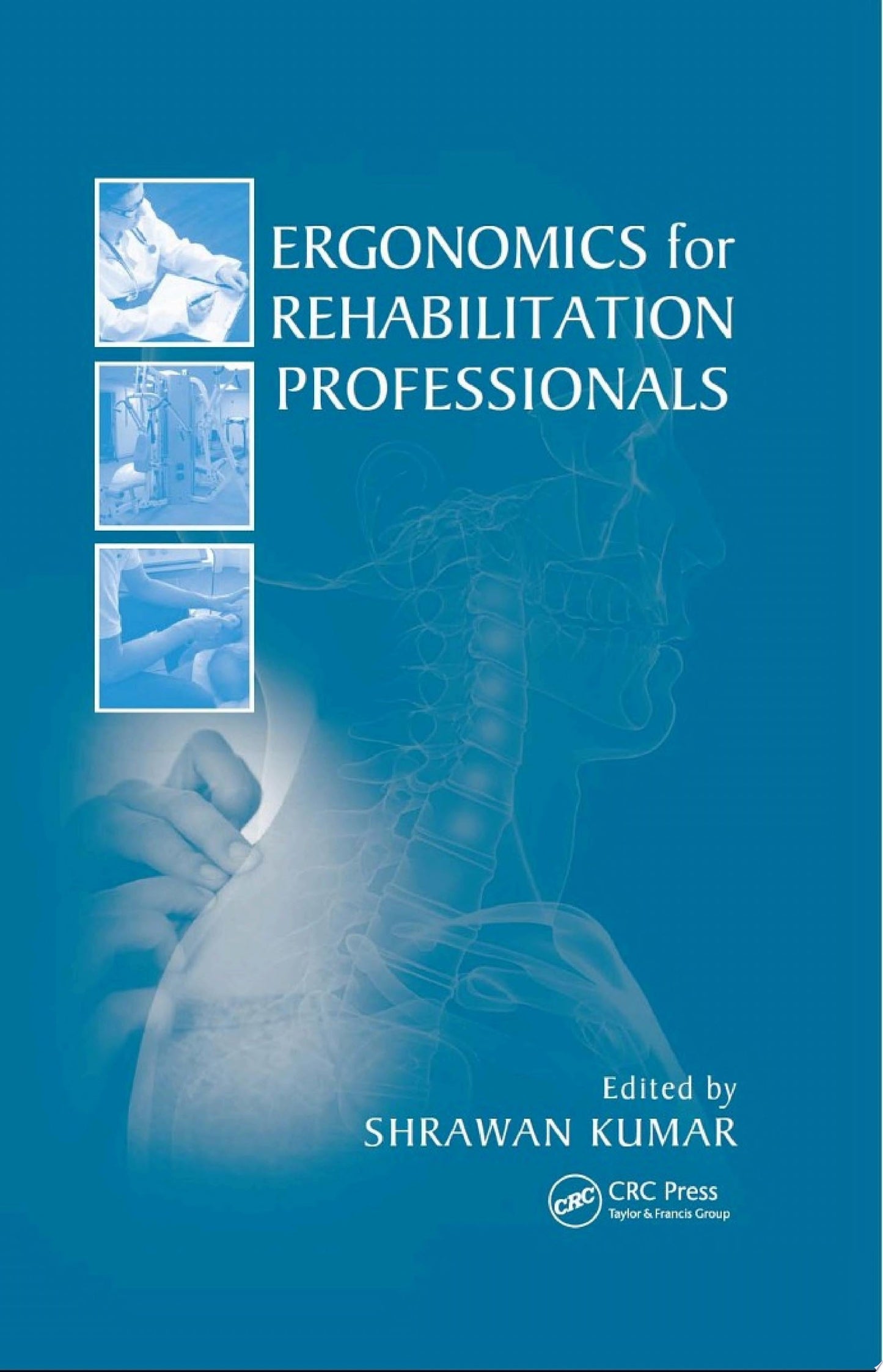Ergonomics for Rehabilitation Professionals
