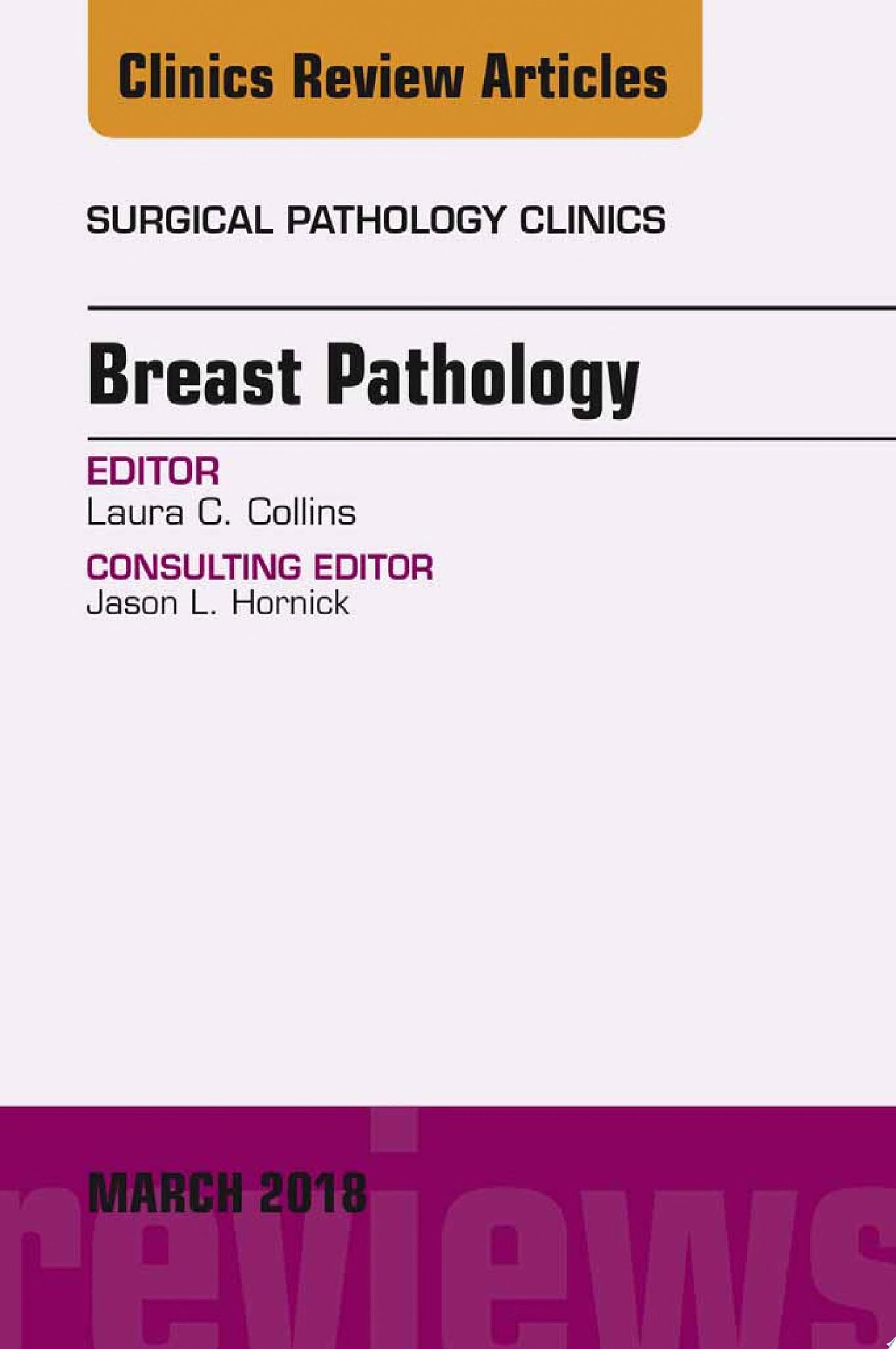 Breast Pathology, An Issue of Surgical Pathology Clinics