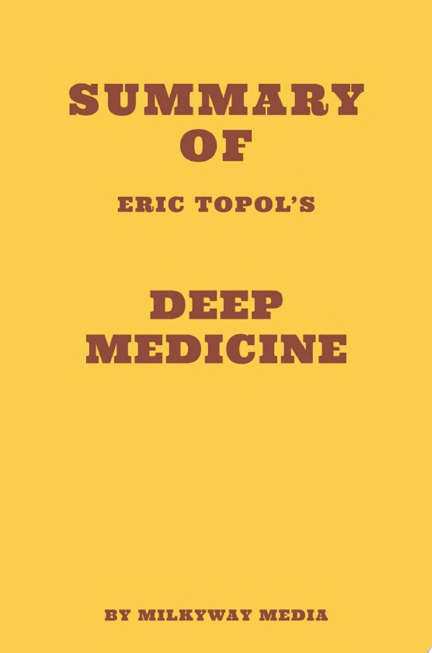Summary of Eric Topol's Deep Medicine