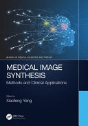 Medical Image Synthesis: Methods and Clinical Applications