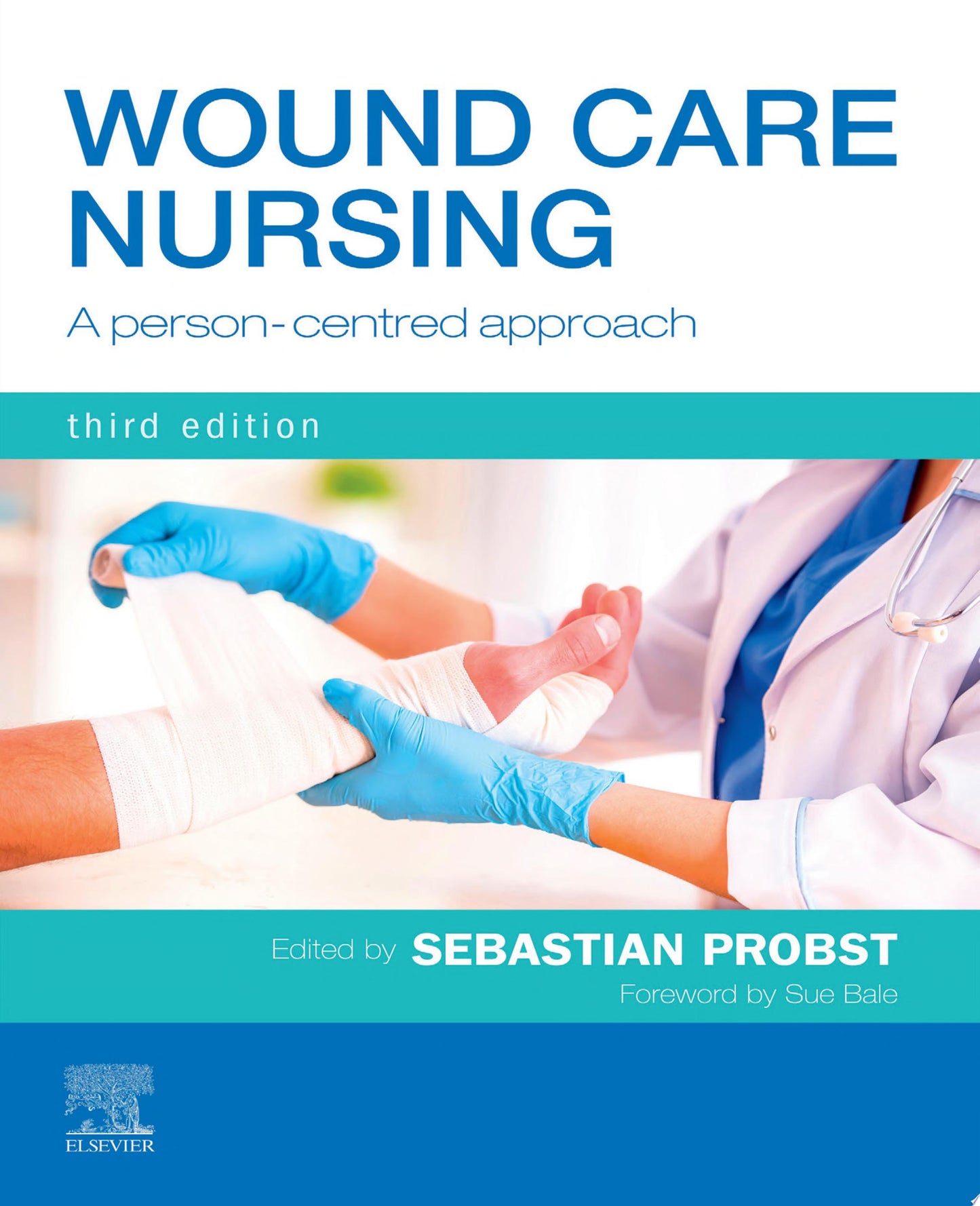 Wound Care Nursing: A person-centred approach, 3rd Edition