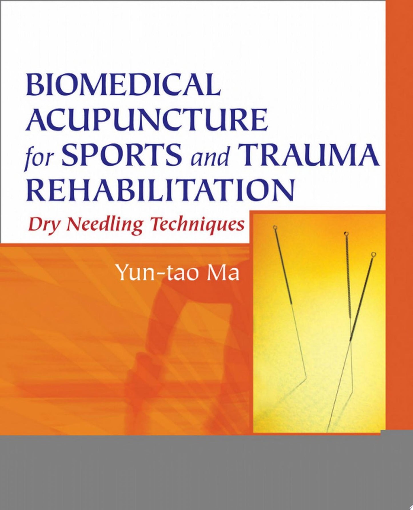 Biomedical Acupuncture for Sports and Trauma Rehabilitation: Dry Needling Techniques