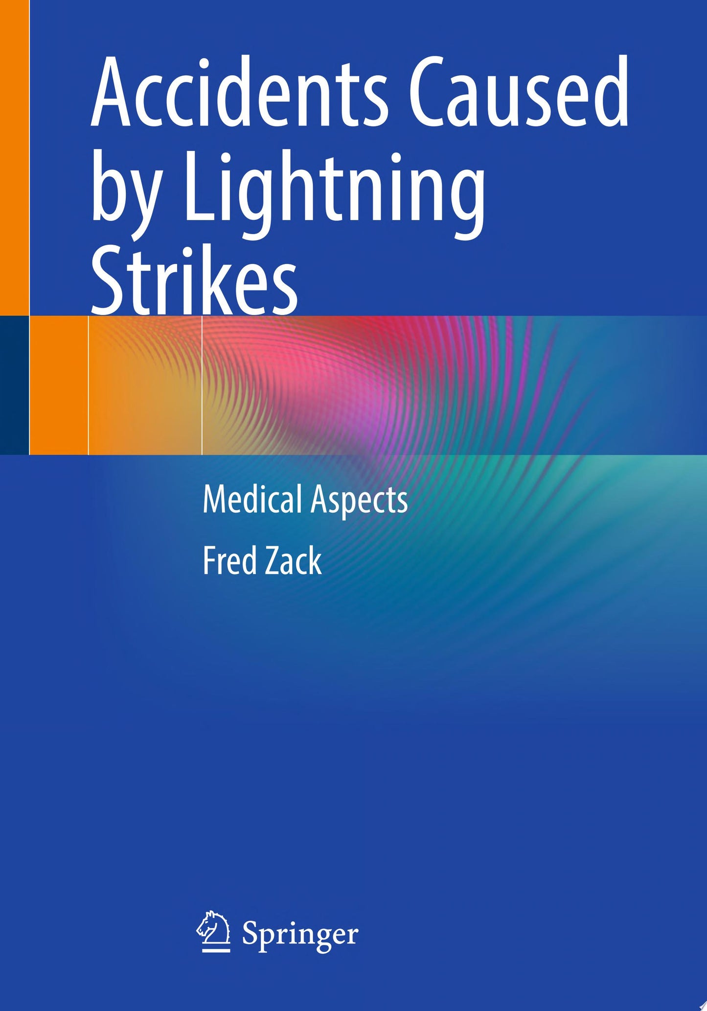 Accidents Caused by Lightning Strikes: Medical Aspects