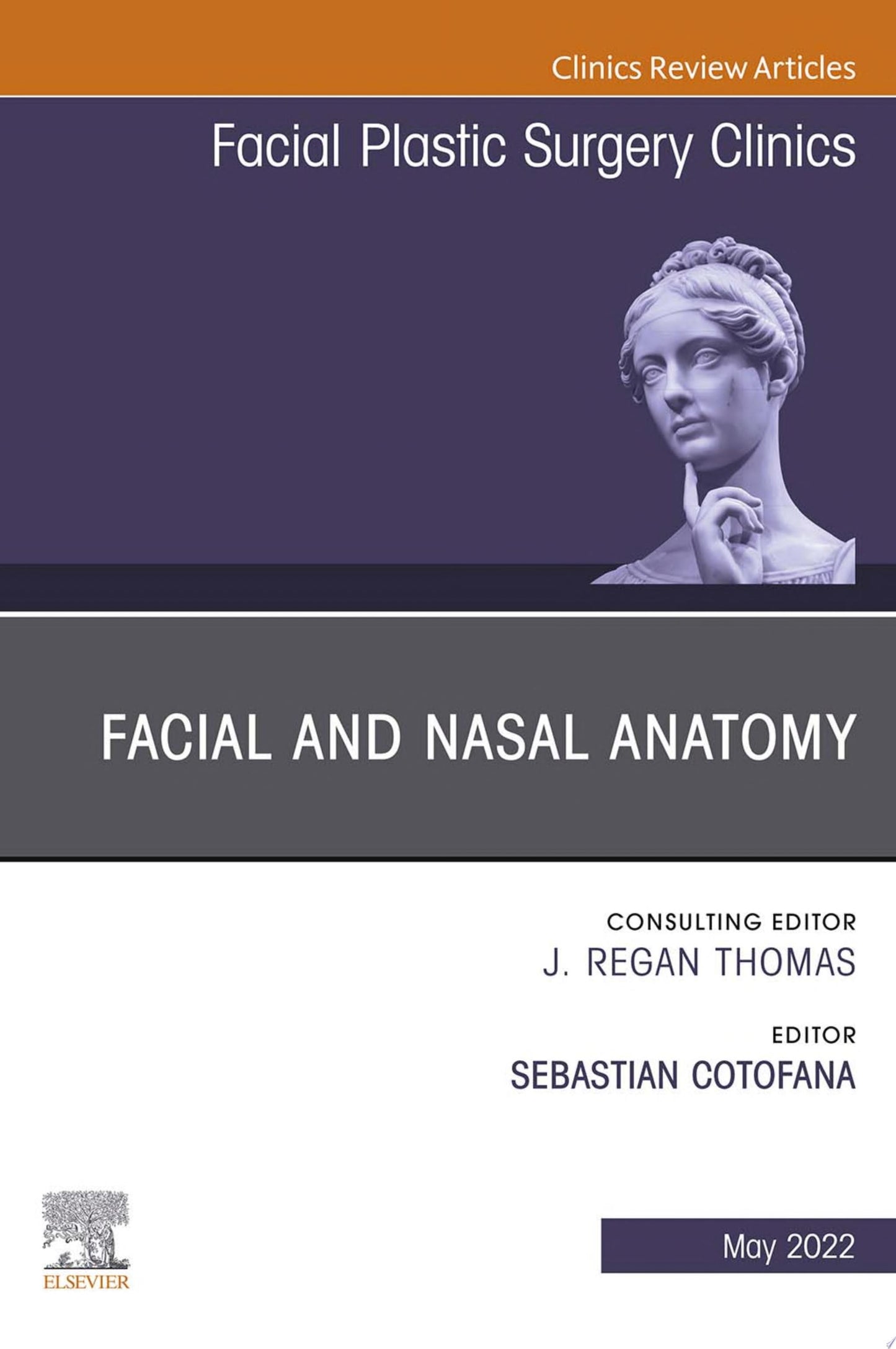 Facial and Nasal Anatomy, An Issue of Facial Plastic Surgery Clinics of North America