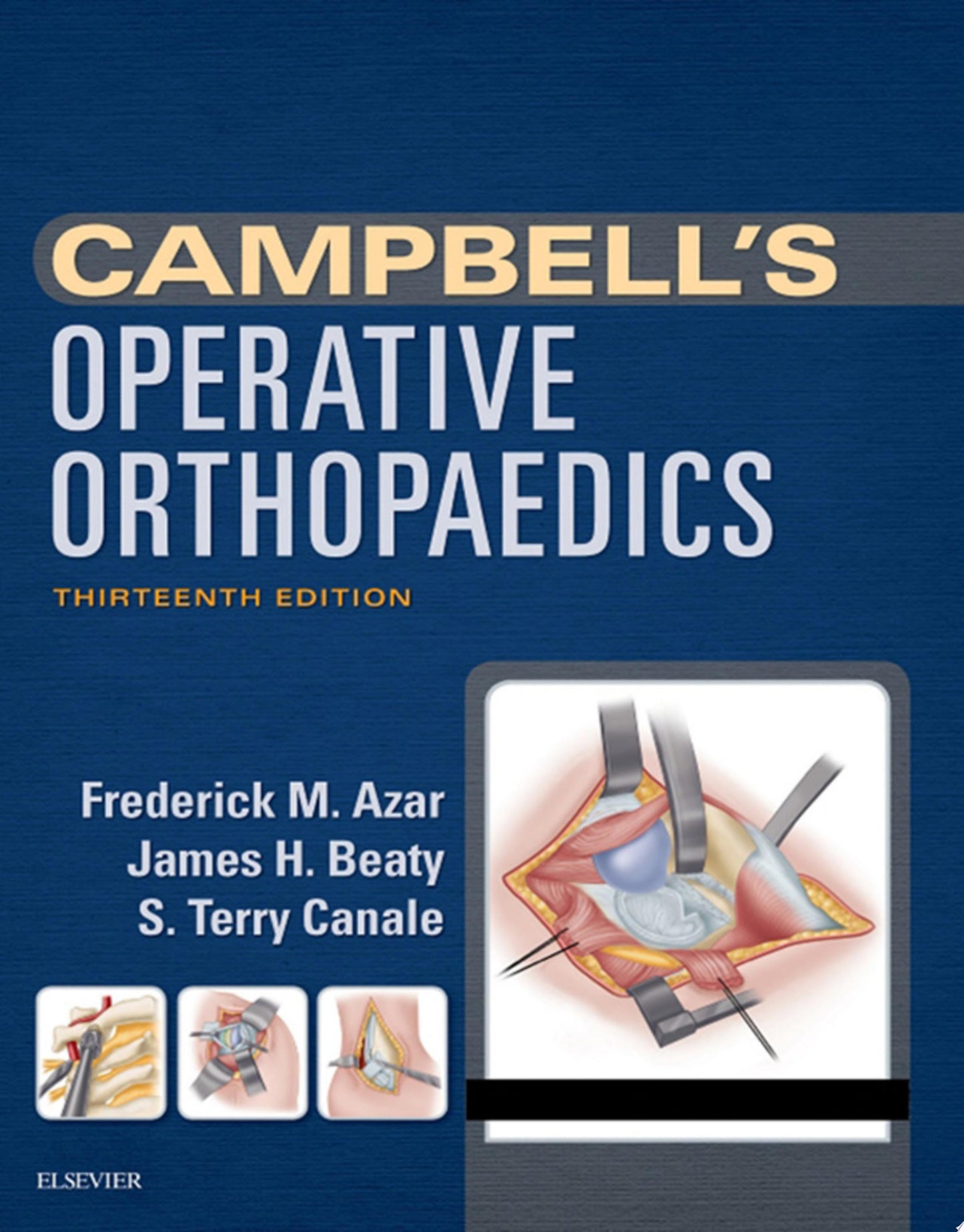 Campbell’s Operative Orthopaedics, 4-Volume Set, 13th Edition
