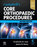 Campbell’s Core Orthopaedic Procedures, 2nd edition