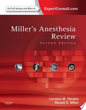 Miller’s Anesthesia Review: Expert Consult – Online and Print, 2e