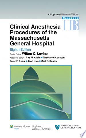 Clinical Anesthesia Procedures of the Massachusetts General Hospital, 8th Edition