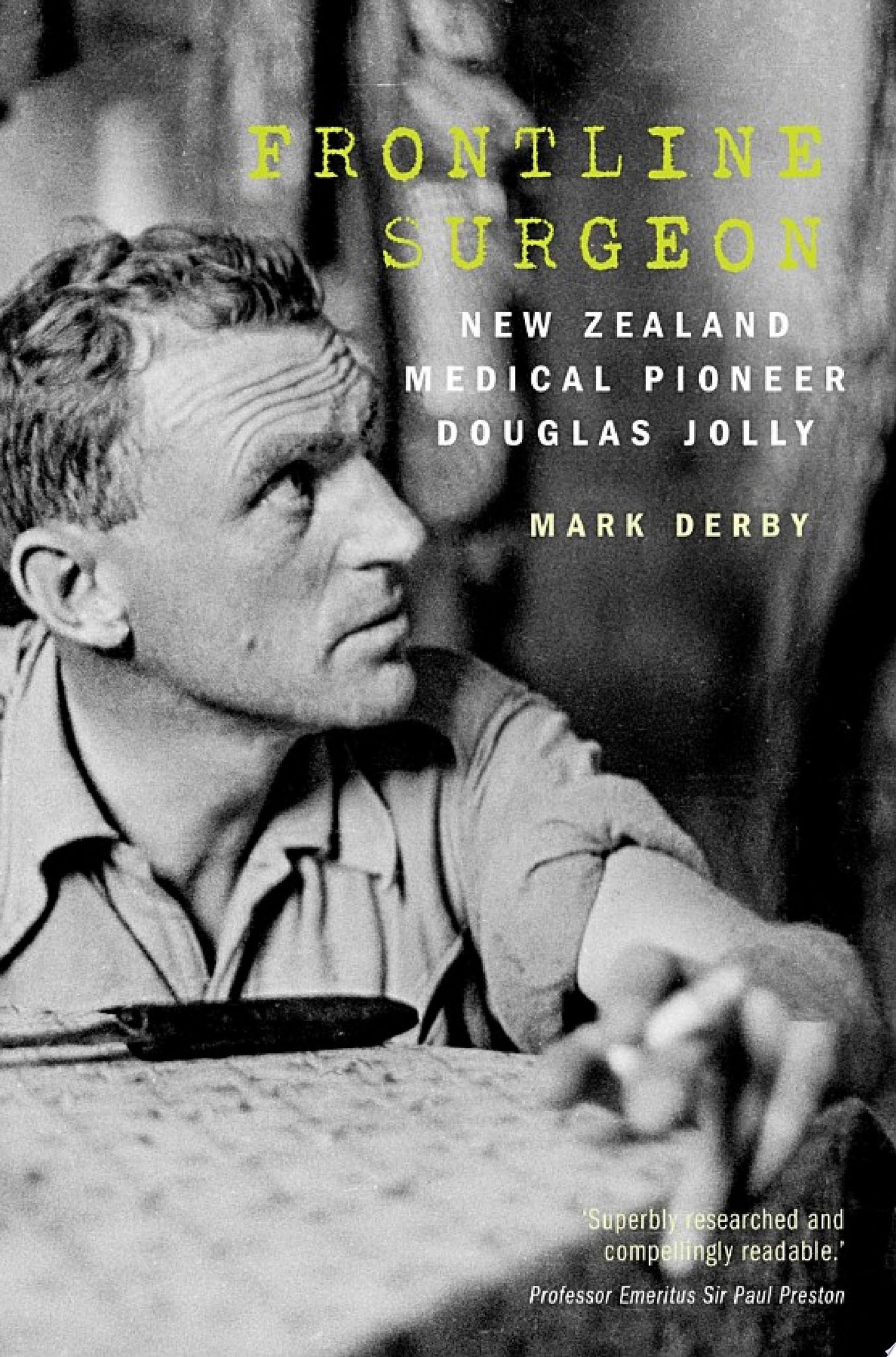 Frontline Surgeon: New Zealand Medical Pioneer Douglas Jolly