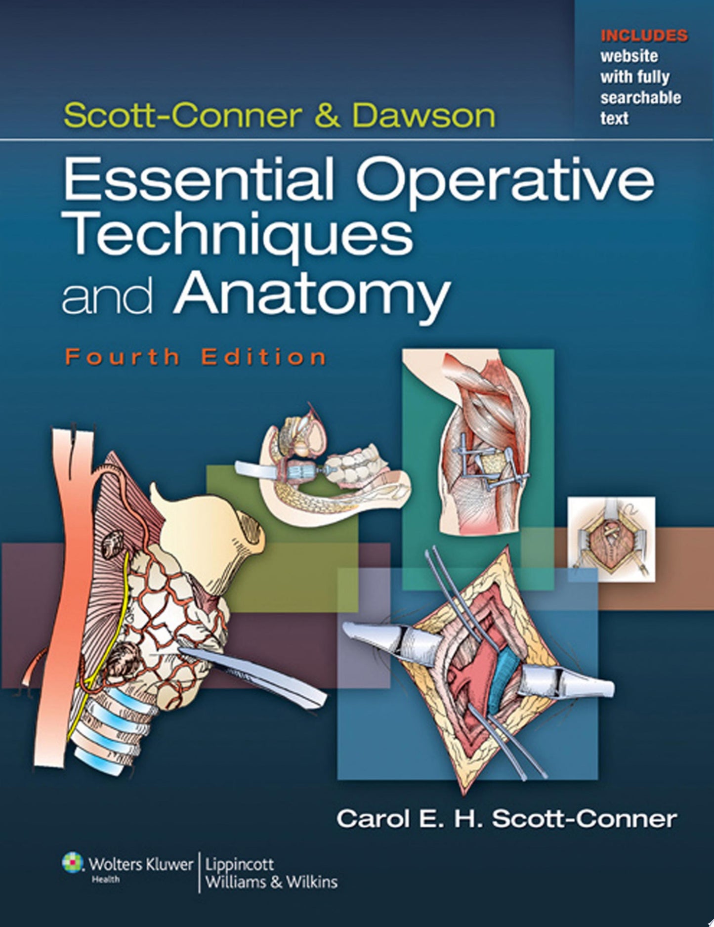Scott-Conner & Dawson: Essential Operative Techniques and Anatomy, 4th Edition