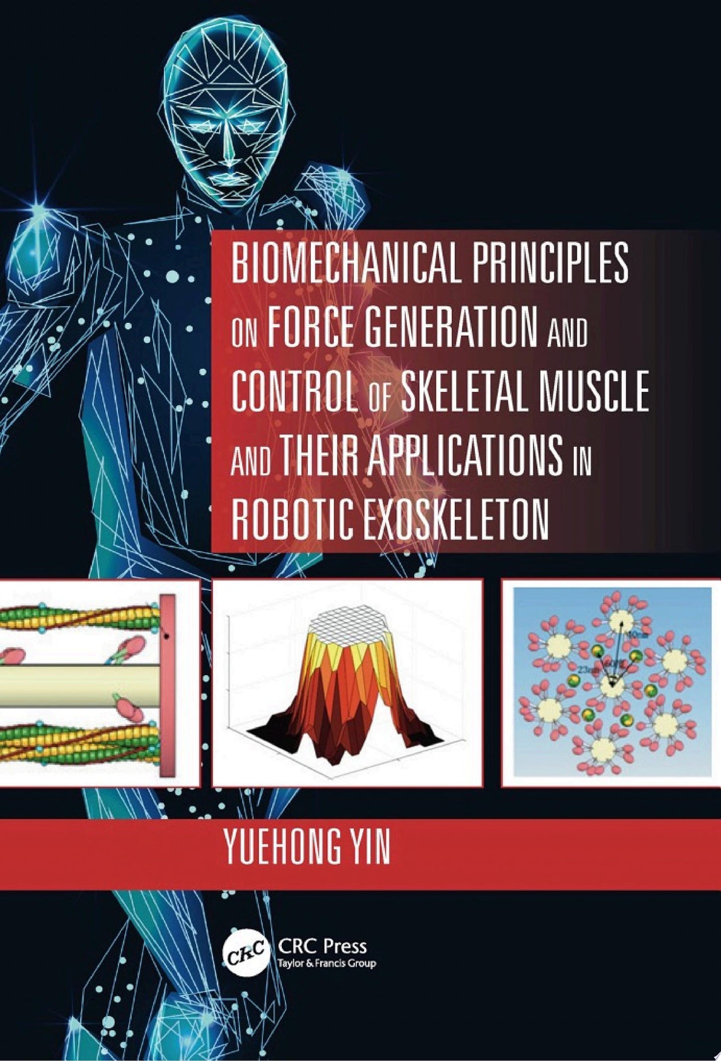 Biomechanical Principles on Force Generation and Control of Skeletal Muscle and their Applications in Robotic Exoskeleton )