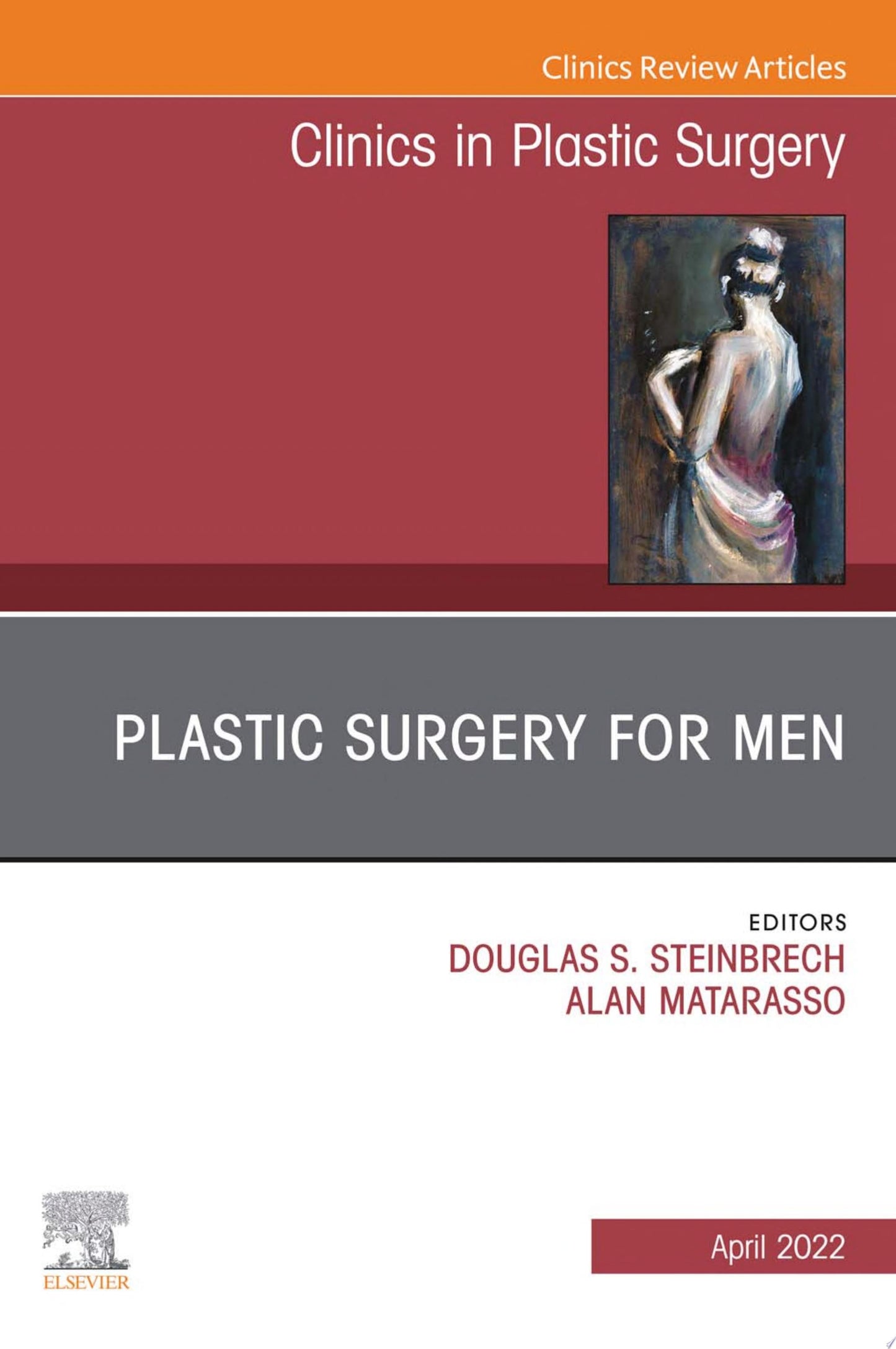 Plastic Surgery for Men, An Issue of Clinics in Plastic Surgery
