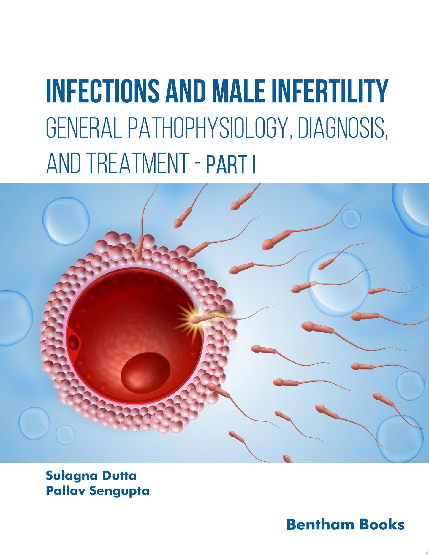 Infections and Male Infertility: General Pathophysiology, Diagnosis, and Treatment, Part 1