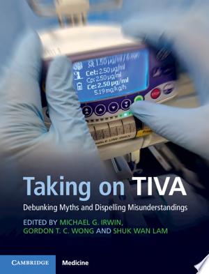 Taking on TIVA: Debunking Myths and Dispelling Misunderstandings