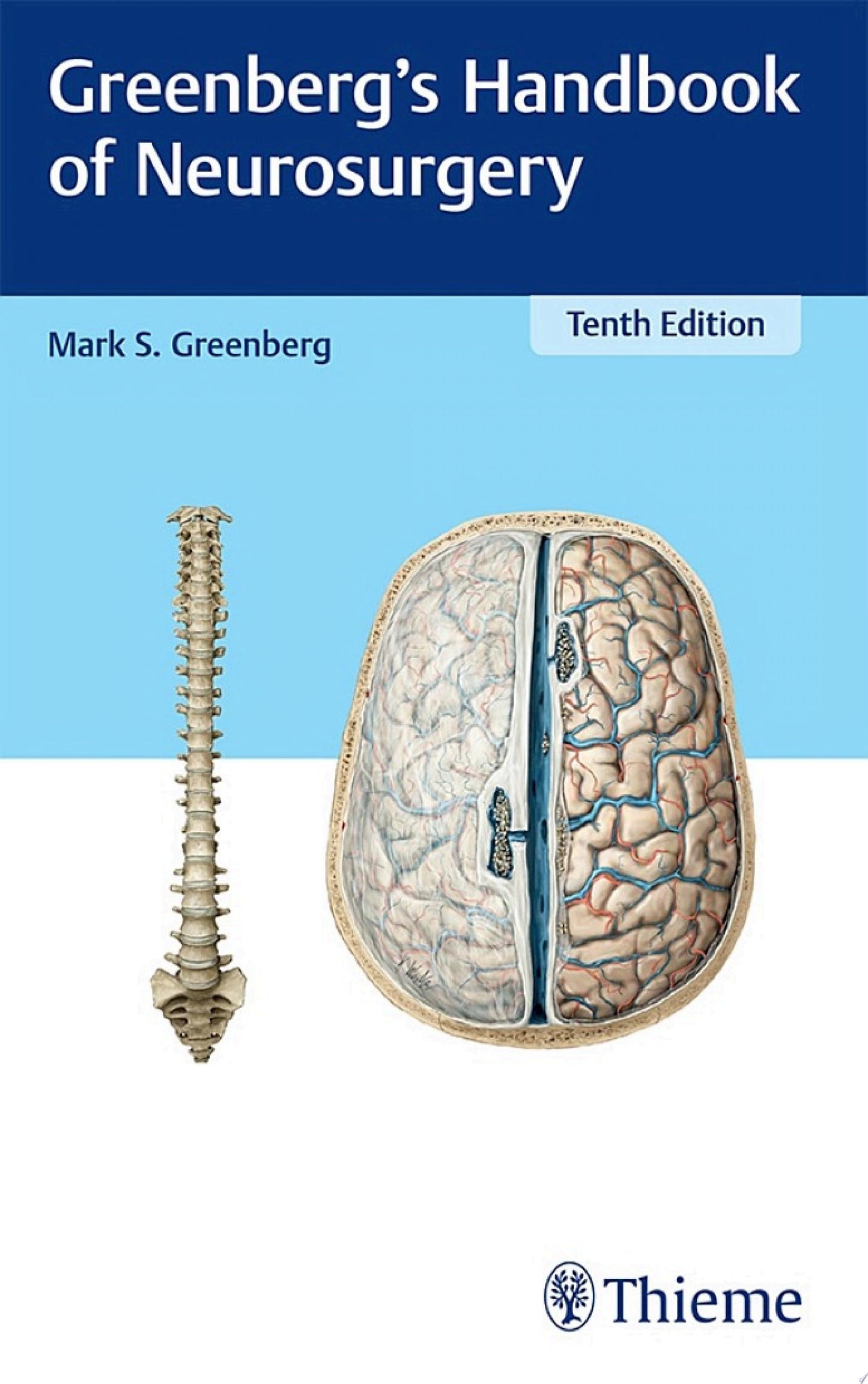 Greenberg’s Handbook of Neurosurgery, 10th edition