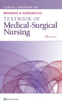 Clinical Handbook for Brunner & Suddarth’s Textbook of Medical-Surgical Nursing, 14th Edition
