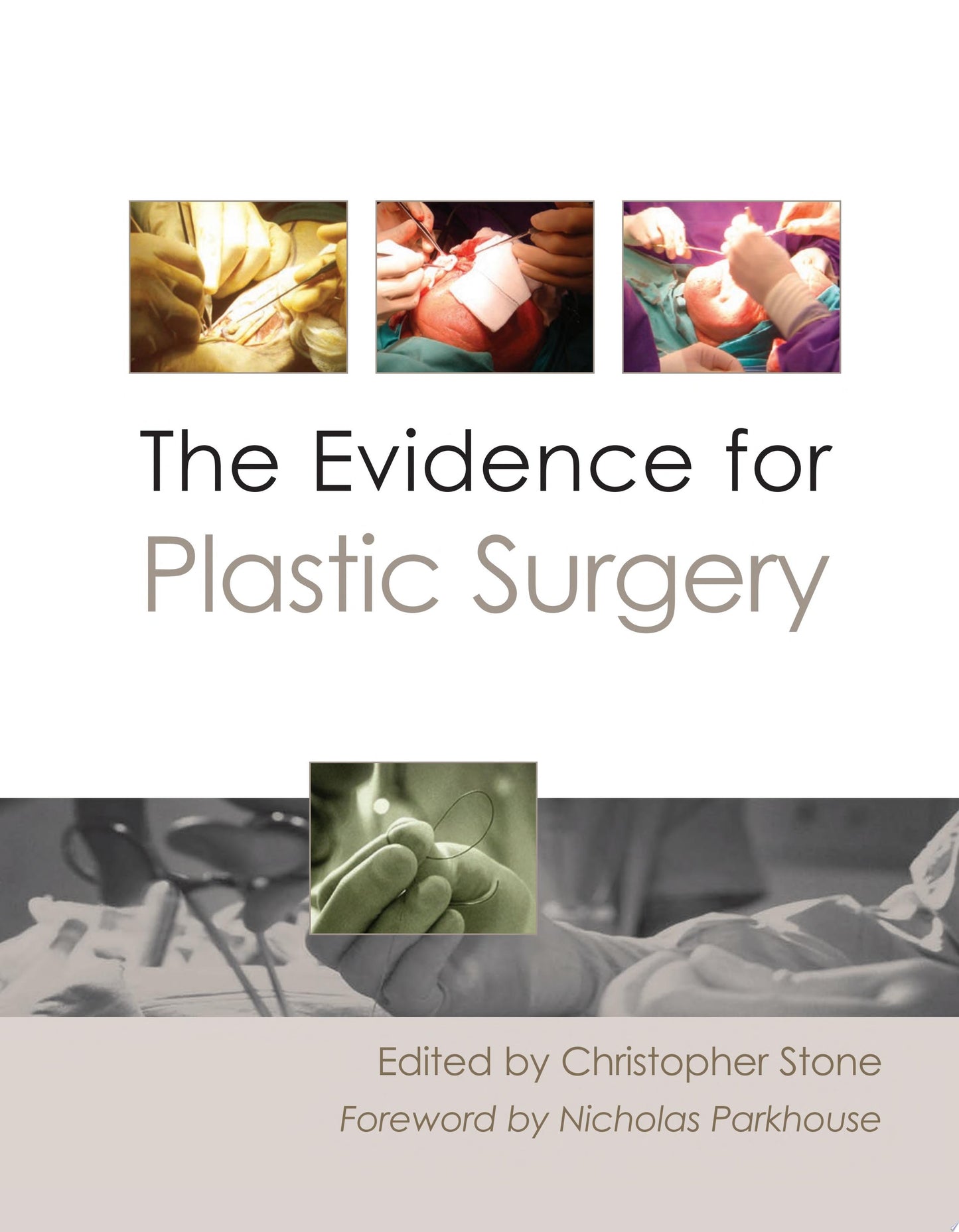 The Evidence for Plastic Surgery