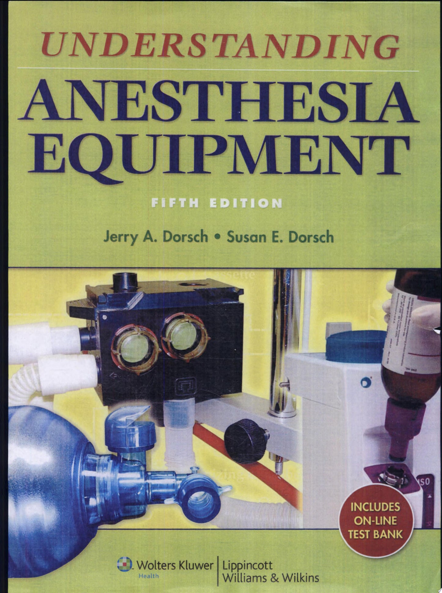 Understanding Anesthesia Equipment, 5th Edition