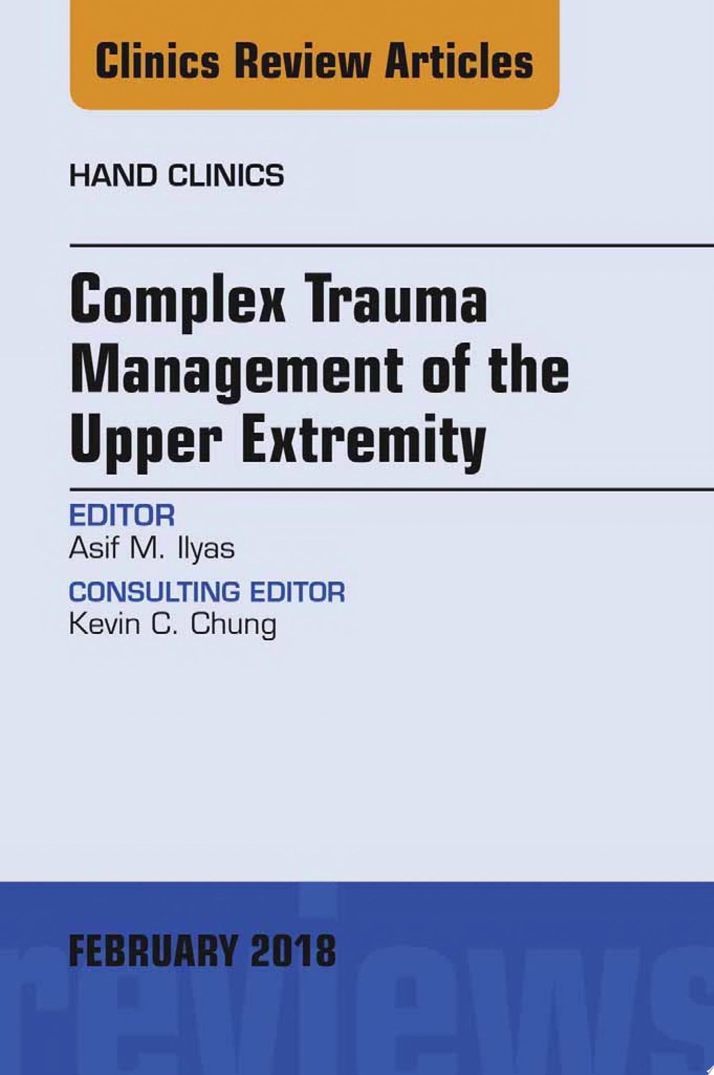 Complex Trauma Management of the Upper Extremity, An Issue of Hand Clinics