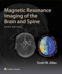 Magnetic Resonance Imaging of the Brain and Spine, 5th Edition