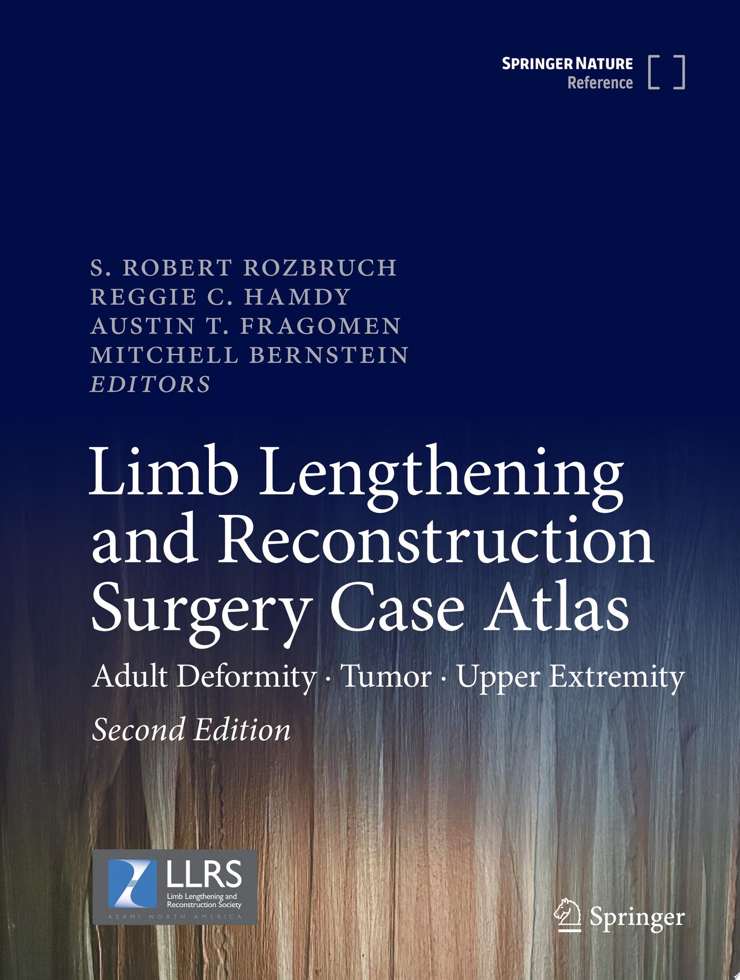 Limb Lengthening and Reconstruction Surgery Case Atlas: Adult Deformity • Tumor • Upper Extremity, 2nd Edition