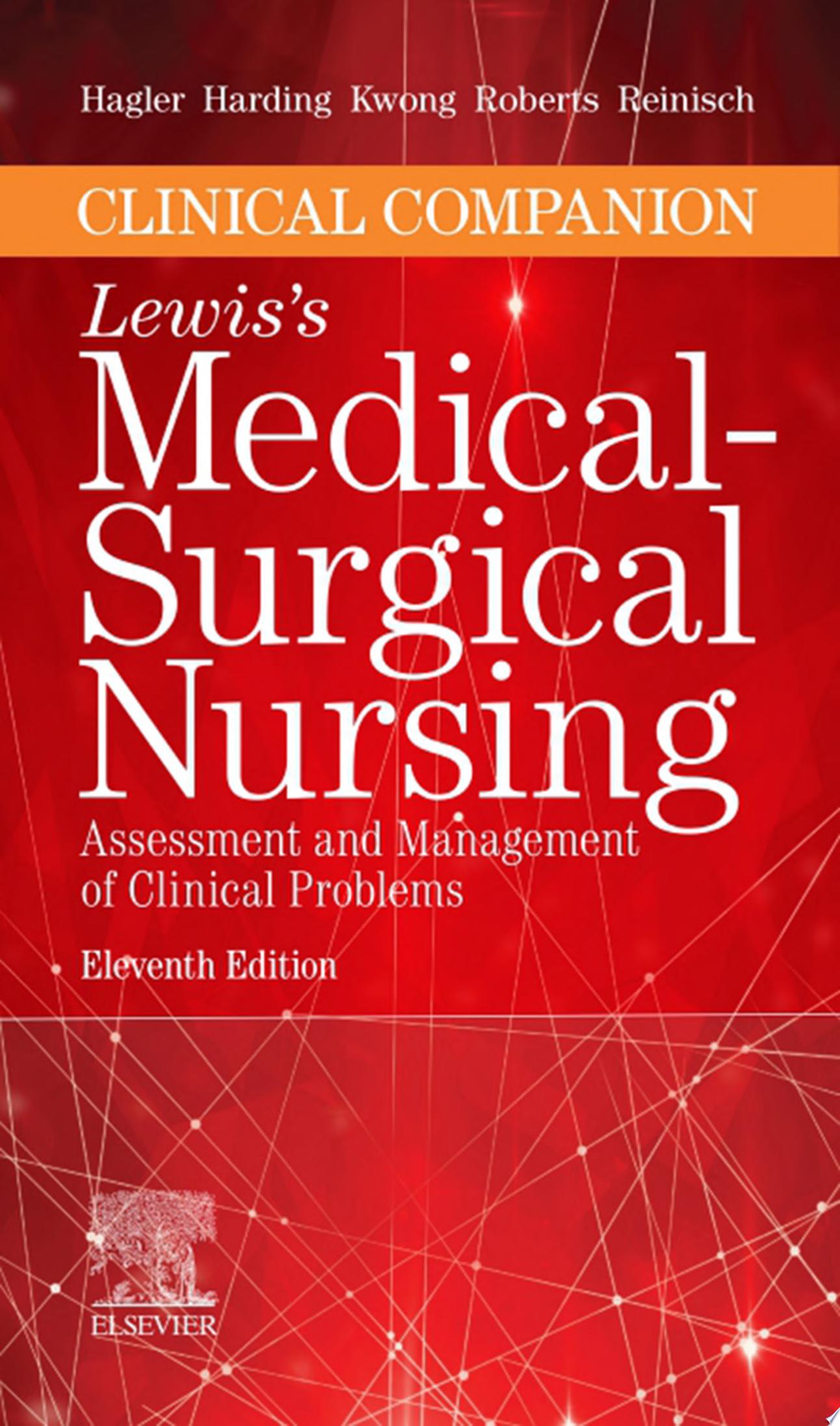 Clinical Companion to Lewis’s Medical-Surgical Nursing: Assessment and Management of Clinical Problems, 11th Edition