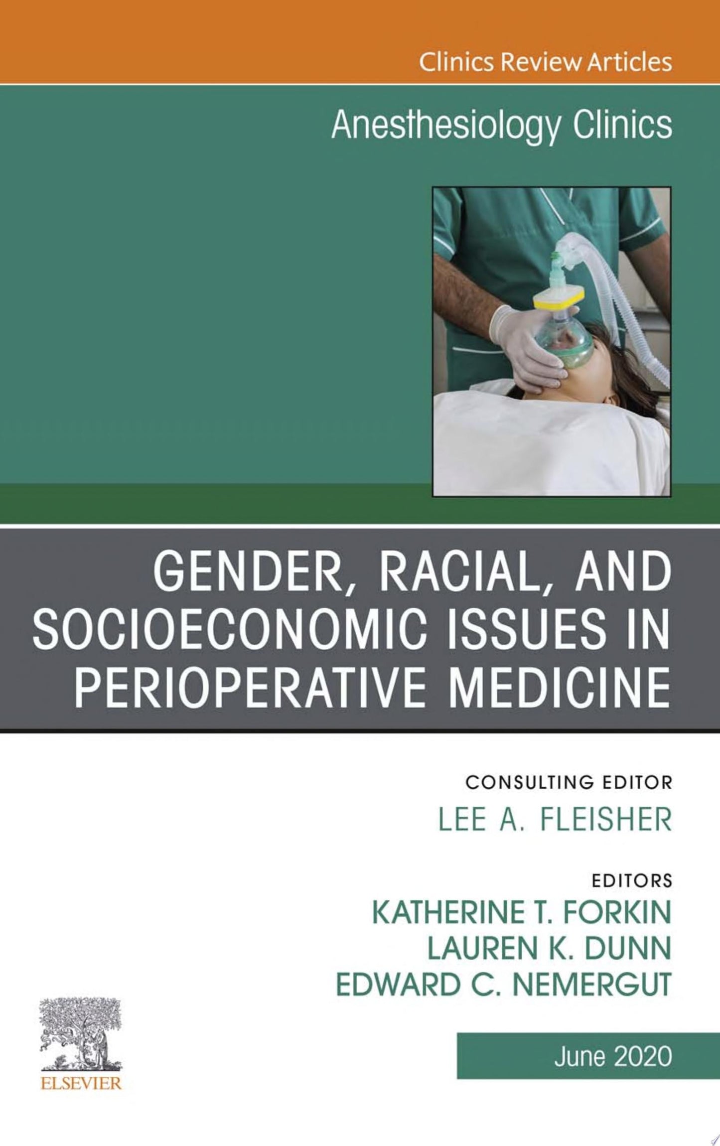 Gender, Racial and Socioeconomic Issues in Perioperative Medicine, An issue of Anethesiology Clinics