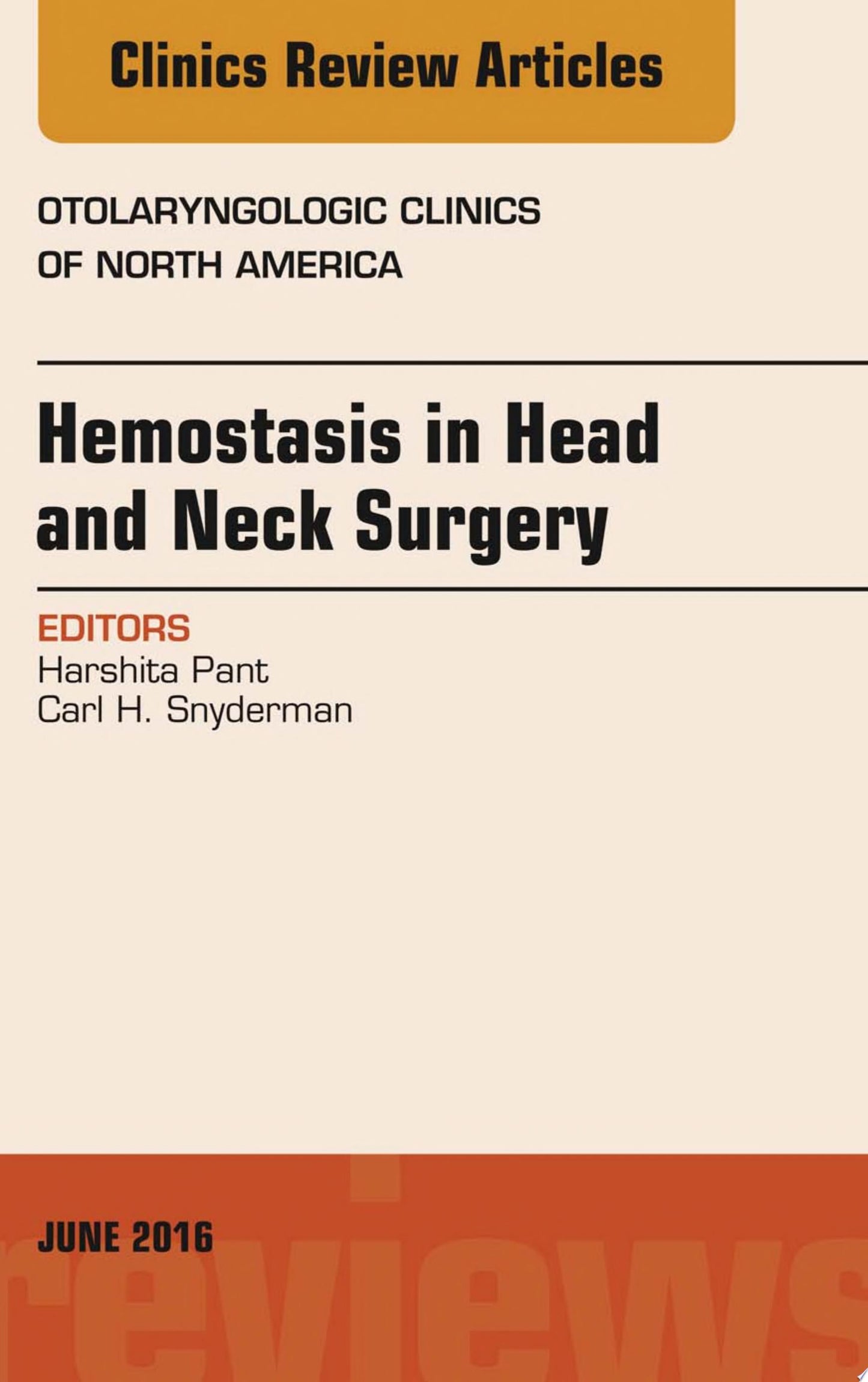 Hemostasis in Head and Neck Surgery, An Issue of Otolaryngologic Clinics of North America, 1e