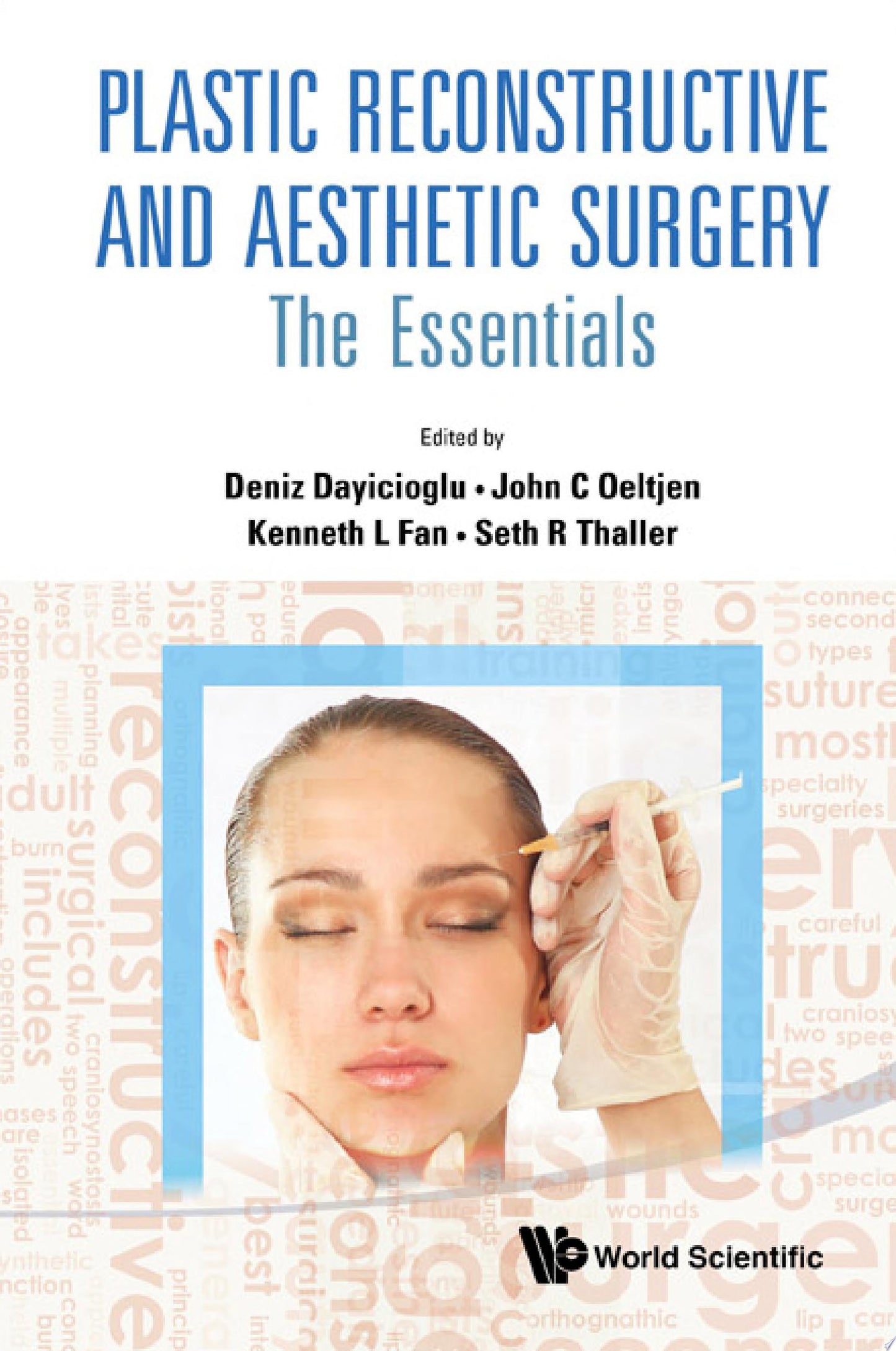 Plastic Reconstructive and Aesthetic Surgery: The Essentials