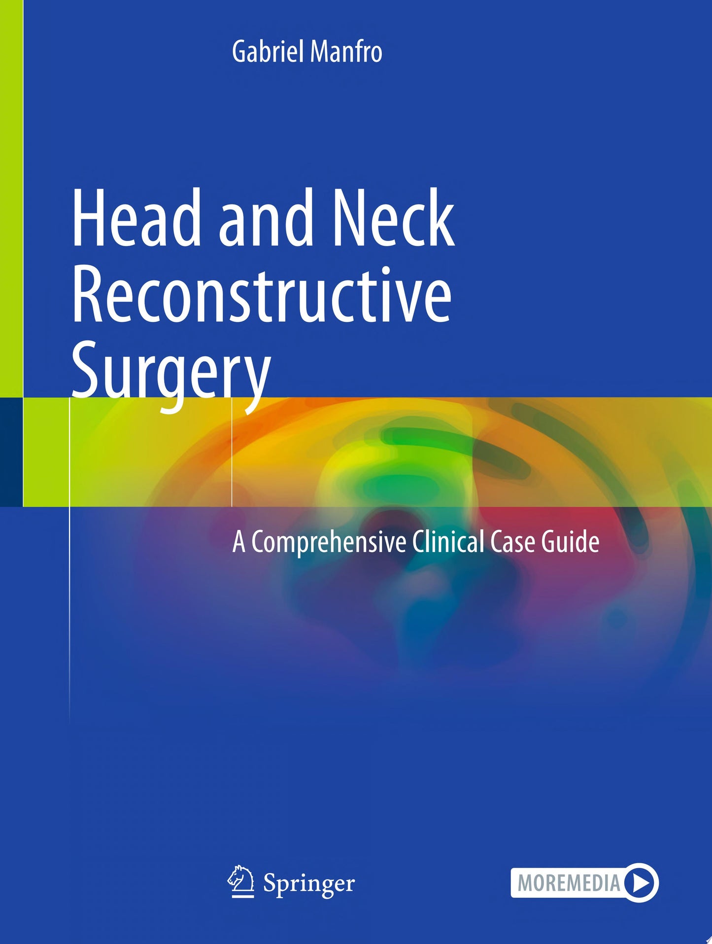 Head and Neck Reconstructive Surgery: A Comprehensive Clinical Case Guide