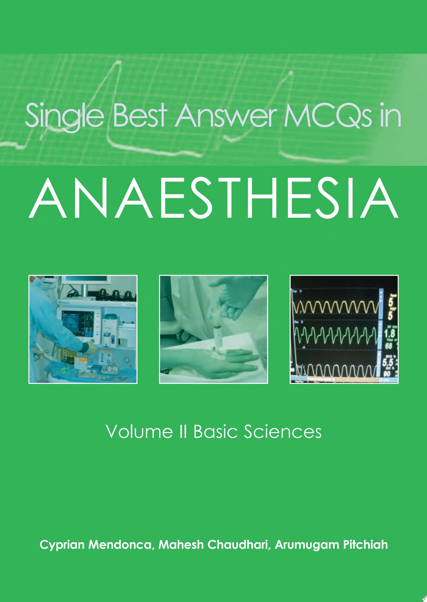 Single Best Answer MCQs in Anaesthesia: Basic Sciences