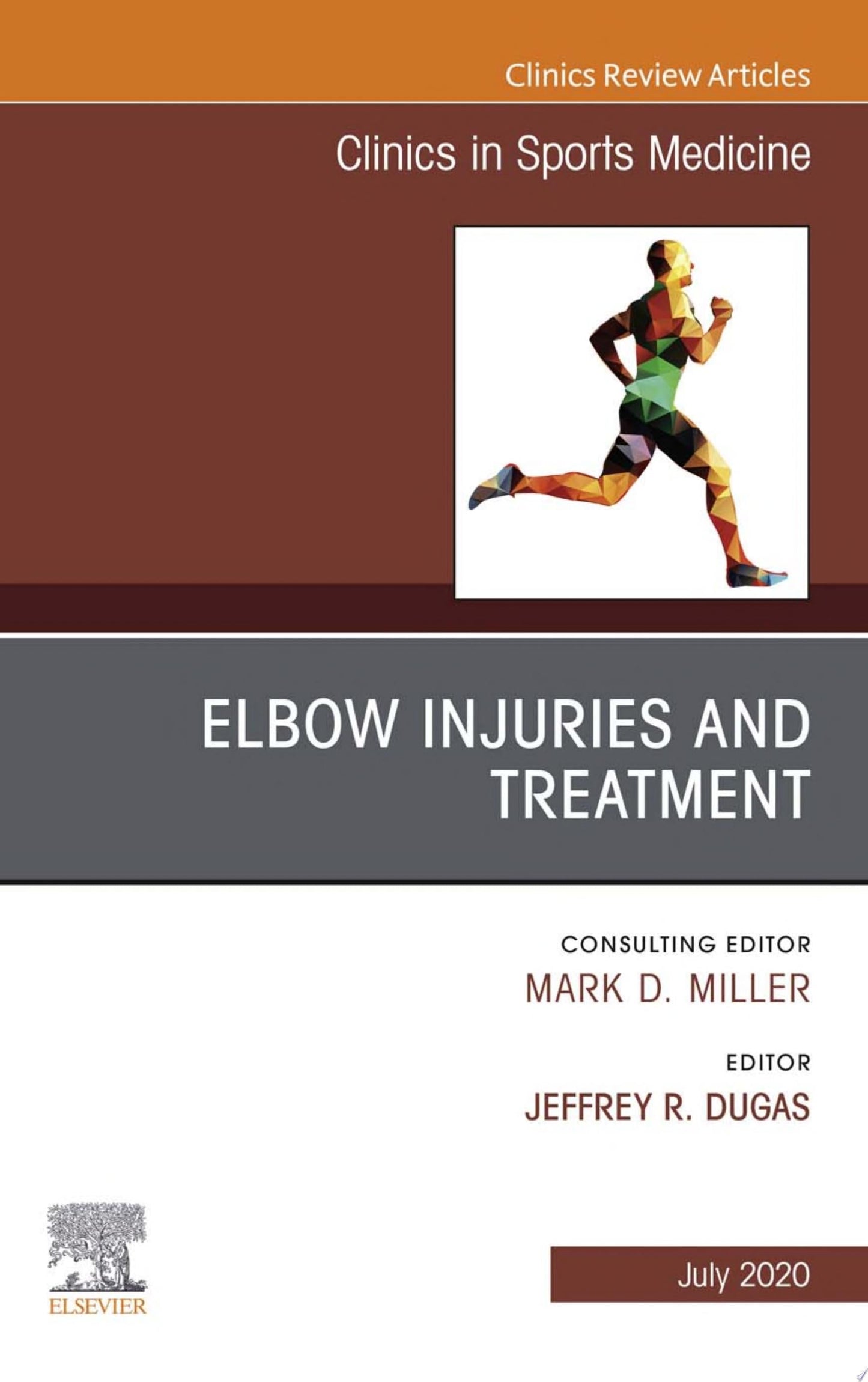 Elbow Injuries and Treatment, An Issue of Clinics in Sports Medicine