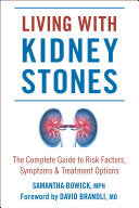 Living with Kidney Stones: Complete Guide to Risk Factors, Symptoms & Treatment Options