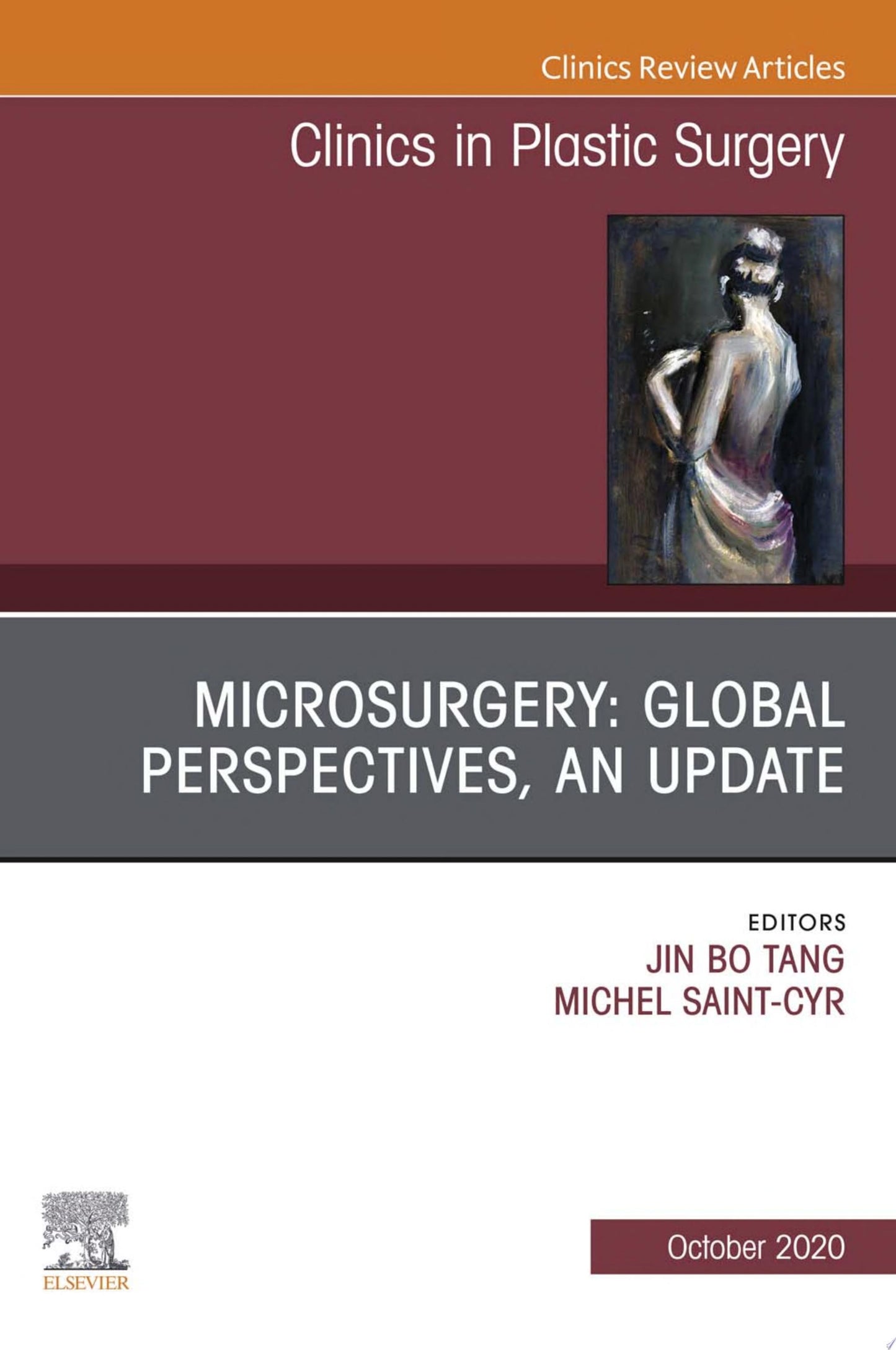 Microsurgery: Global Perspectives, An Update, An Issue of Clinics in Plastic Surgery