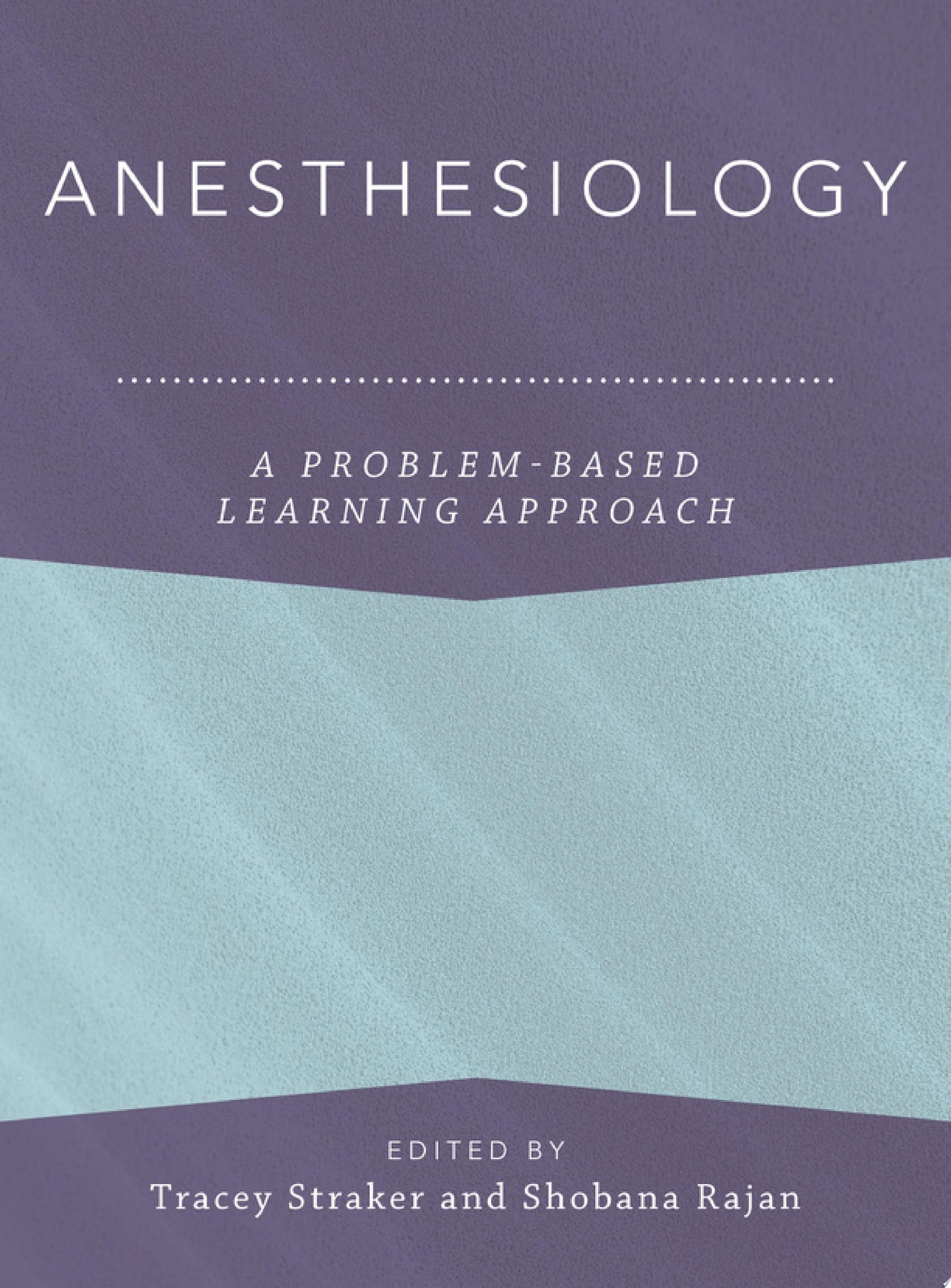 Anesthesiology: A Problem-Based Learning Approach
