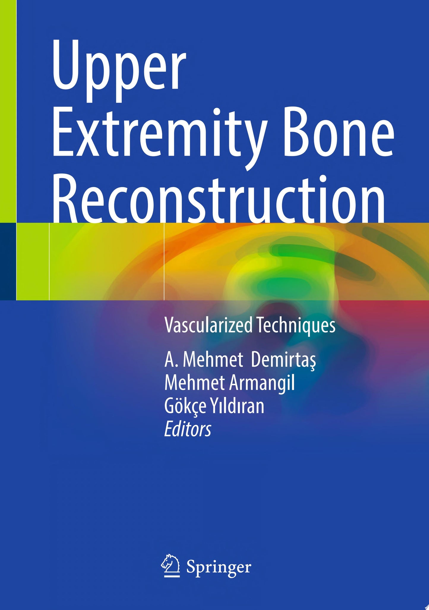 Upper Extremity Bone Reconstruction: Vascularized Techniques