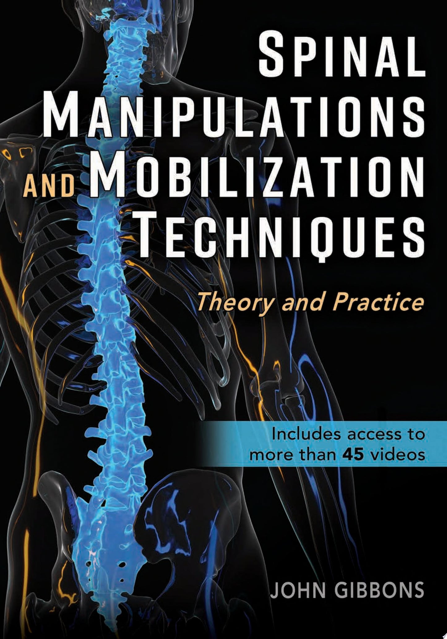 Spinal Manipulations and Mobilization Techniques: Theory and Practice