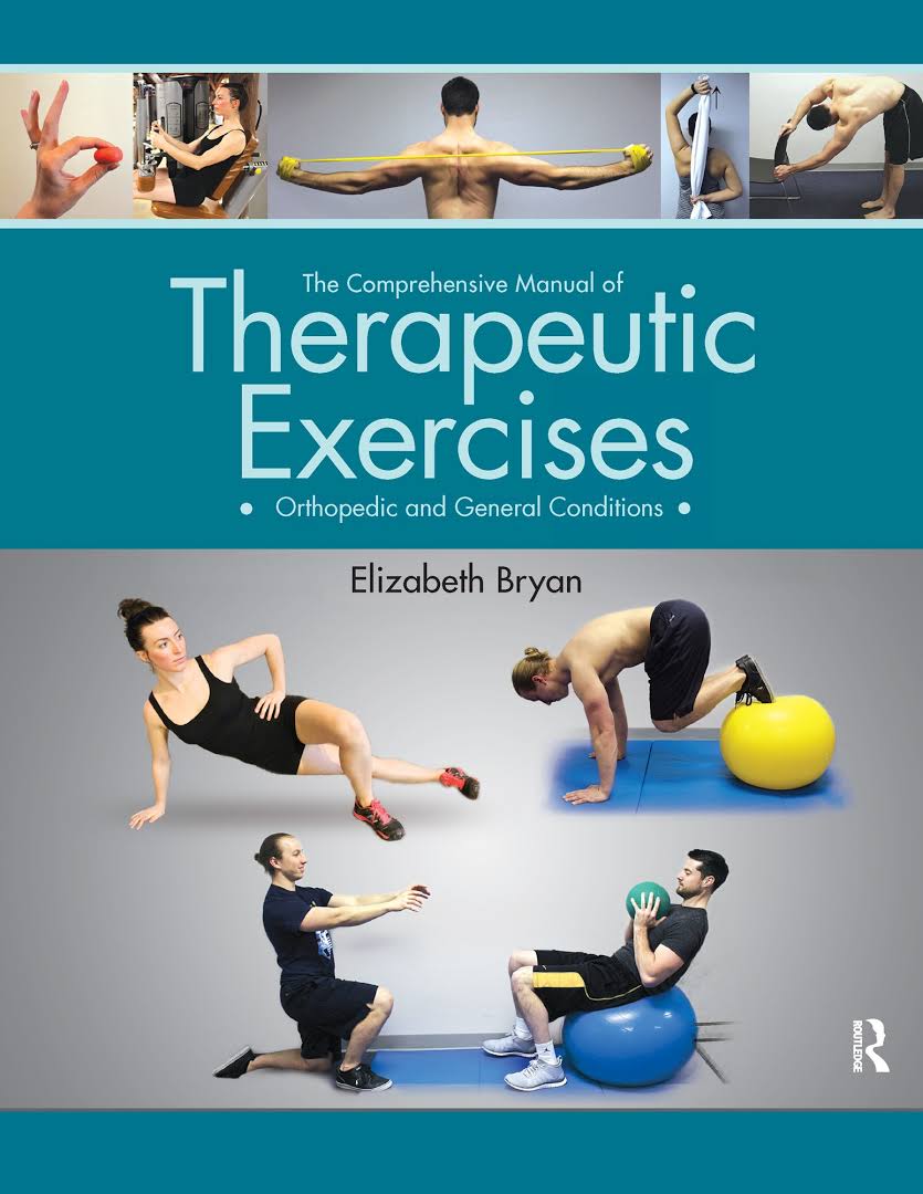 The Comprehensive Manual of Therapeutic Exercises: Orthopedic and General Conditions